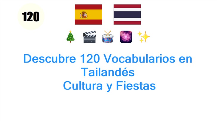 Descubre 120 Vocabularios en Tailandés: Cultura y Fiestas